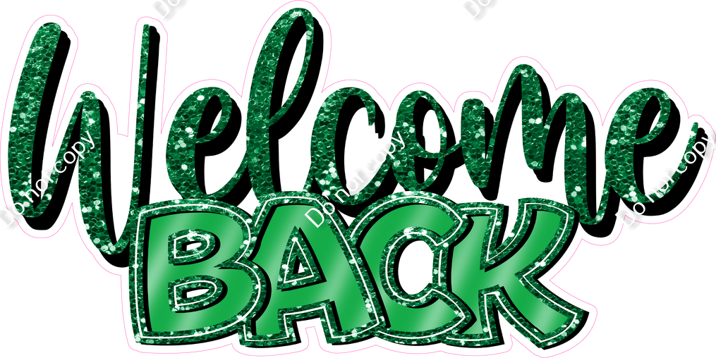 Welcome Back Cursive Sign Green - Cursive Welcome Back Statement| Sign Swag USA