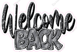 Silver - Cursive Welcome Back Statement w/ Variants