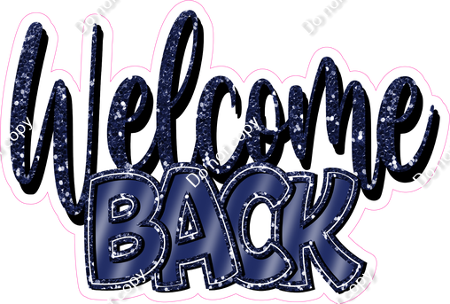 Navy Blue - Cursive Welcome Back Statement| Sign Swag USA