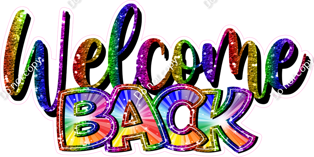 Welcome Back Ruby Rainbow Burst - Cursive Welcome Back Statement| Sign Swag USA