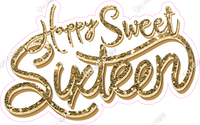 Gold - Cursive - Happy Sweet Sixteen Statement