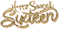 Gold - Cursive - Happy Sweet Sixteen Statement