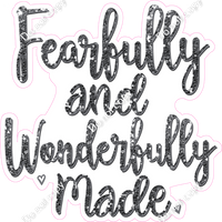 Fearfully and Wonderfully Made Statement w/ Variants