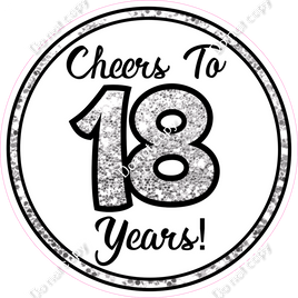 Cheers To 18 Years Circle Statement w/ Variants