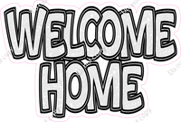 White Sparkle - Welcome Home Statement w/ Variants