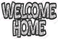 Light Silver Sparkle - Welcome Home Statement w/ Variants