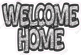 Light Silver Sparkle - Welcome Home Statement w/ Variants