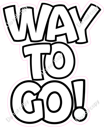 Flat White - Way To Go Statement| Sign Swag USA
