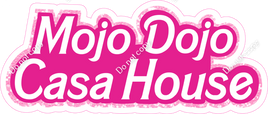 Mojo Dojo Casa House Statement