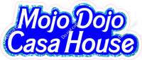 Mojo Dojo Casa House Statement