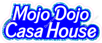 Mojo Dojo Casa House Statement