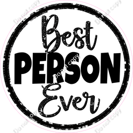 Best Person Ever Circle Statement w/ Variants