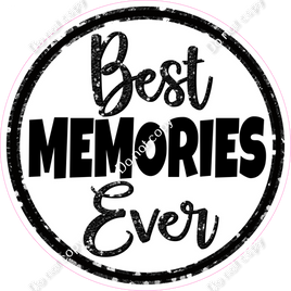 Best Memories Ever Circle Statement w/ Variants