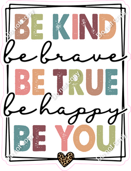 Be Kind, Be True, Be You Statement