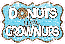 Baby Blue - Donuts & Grownups Statement