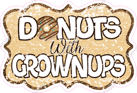 Brown - Donuts & Grownups Statement