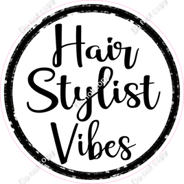Hair Stylist Vibes Circle Statement