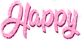 Baby Pink - Cursive Happy Statement w/ Variants