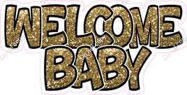 Gold Sparkle with Outlines Welcome Baby Statement w/ Variants