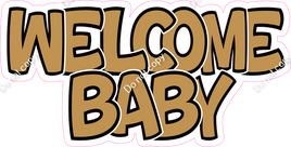 Flat Golde with Outlines Welcome Baby Statement w/ Variants