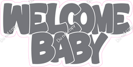 Flat Silver Welcome Baby Statement w/ Variants