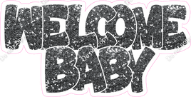 Silver Sparkle Welcome Baby Statement w/ Variants