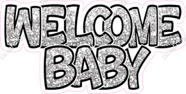 Lighty Silver Sparkle with Outlines Welcome Baby Statement w/ Variants