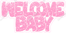 Baby Pink Sparkle Welcome Baby Statement w/ Variants