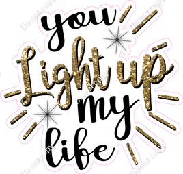 You Light up my Life Statement