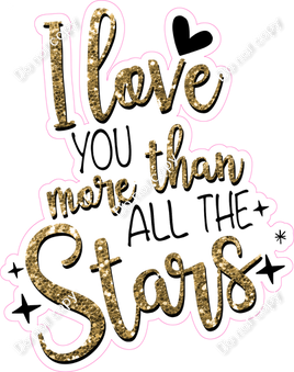 I Love You More Than All The Stars Statement w/ Variants