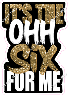 It's The Ohh Six for Me Statement