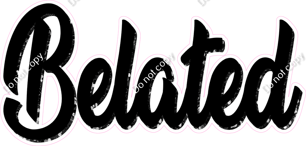 Belated Statement| Sign Swag USA