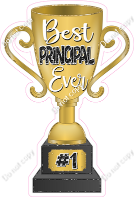 Best Principal Ever Trophy w/ Variants