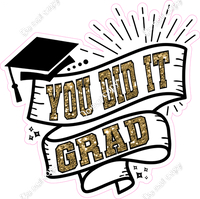 You Did It Grad Statement w/ Variants