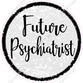 Future Psychiatrist w/ Variants