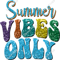 Summer Vibes Only Statement w/ Variants