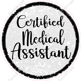 Certified Medical Assistant Circle Statement w/ Variants