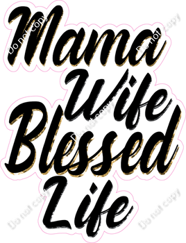 Mama Wife Blessed Life Statement