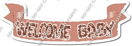 Rose Gold - Welcome Baby Banner w/ Variants