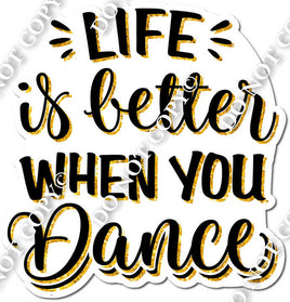 Life is Better When You Dance