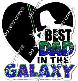 Best Dad in the Galaxy Statement w/ Variants