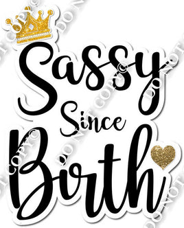 Sassy since Birth - Flat Black