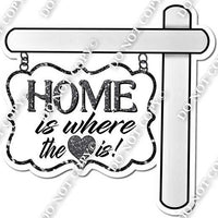 Home is Where the Heart Is Sign - Statement w/ Variants