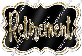 Retirement - Flat Black & Gold Sparkle Statement w/ Variants