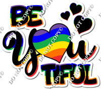 Be You Tiful Statement - Rainbow w/ Variants