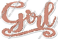 Rose Gold Cursive Girl Statement w/ Variant