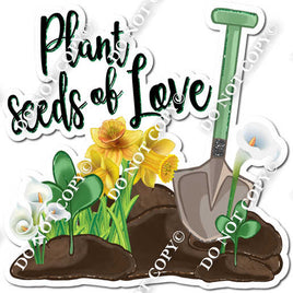 Gardening - Plant Seeds of Love Statement