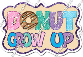 Donut Grow Up Statement