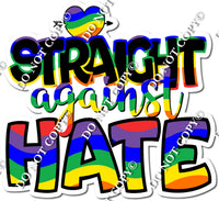 Straight Against Hate Statement - Rainbow w/ Variants