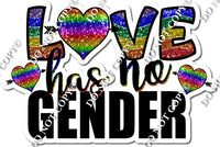 Love Has No Gender Statement - Rainbow w/ Variants